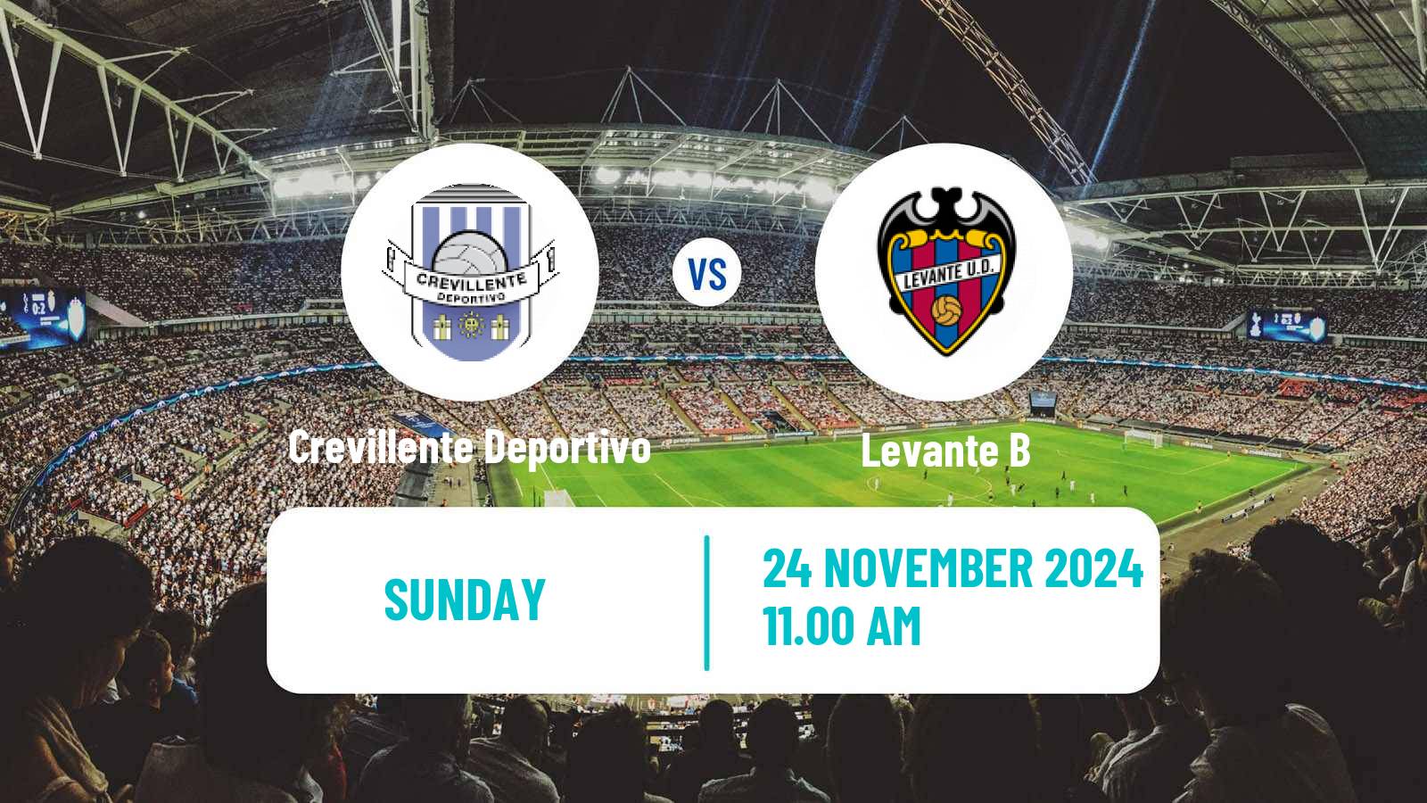 Soccer Spanish Tercera RFEF - Group 6 Crevillente Deportivo - Levante B