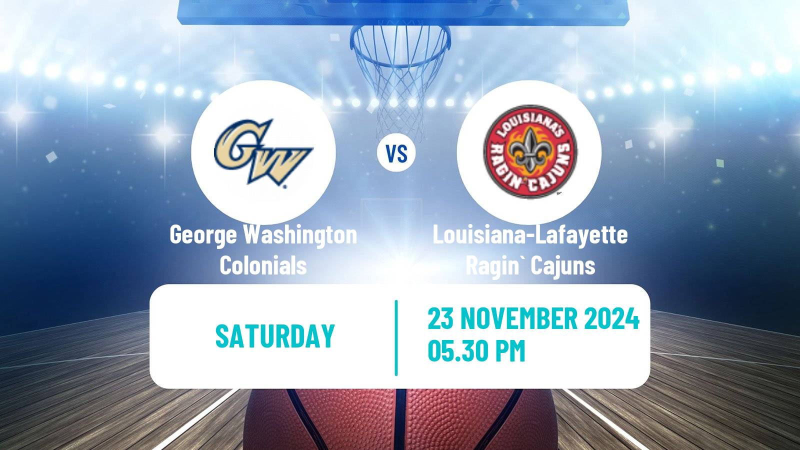 Basketball NCAA College Basketball George Washington Colonials - Louisiana-Lafayette Ragin` Cajuns