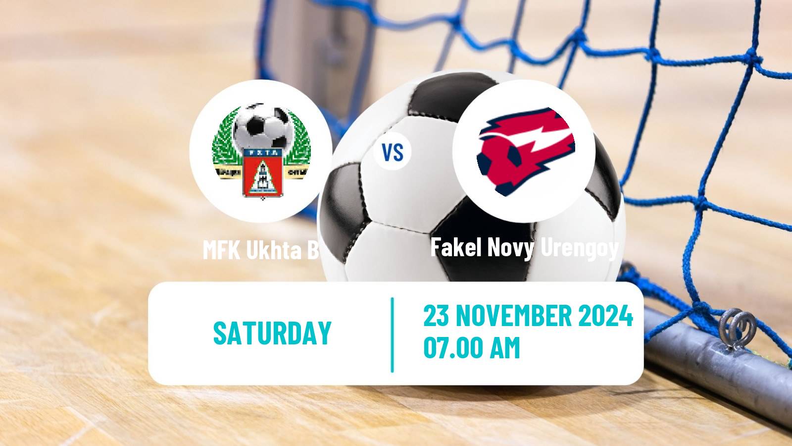 Futsal Russian Second Division Futsal Ukhta B - Fakel Novy Urengoy