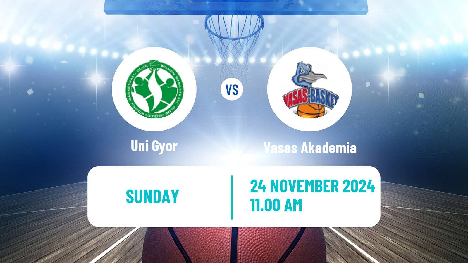 Basketball Hungarian NB I Basketball Women Uni Gyor - Vasas Akademia