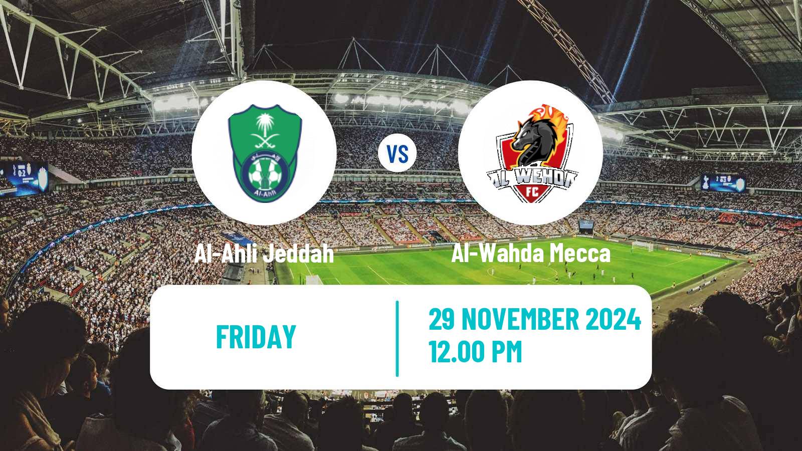 Soccer Saudi Professional League Al-Ahli Jeddah - Al-Wahda Mecca