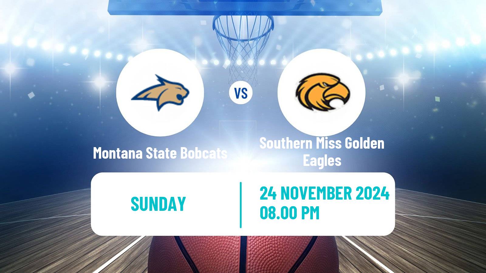 Basketball NCAA College Basketball Montana State Bobcats - Southern Miss Golden Eagles