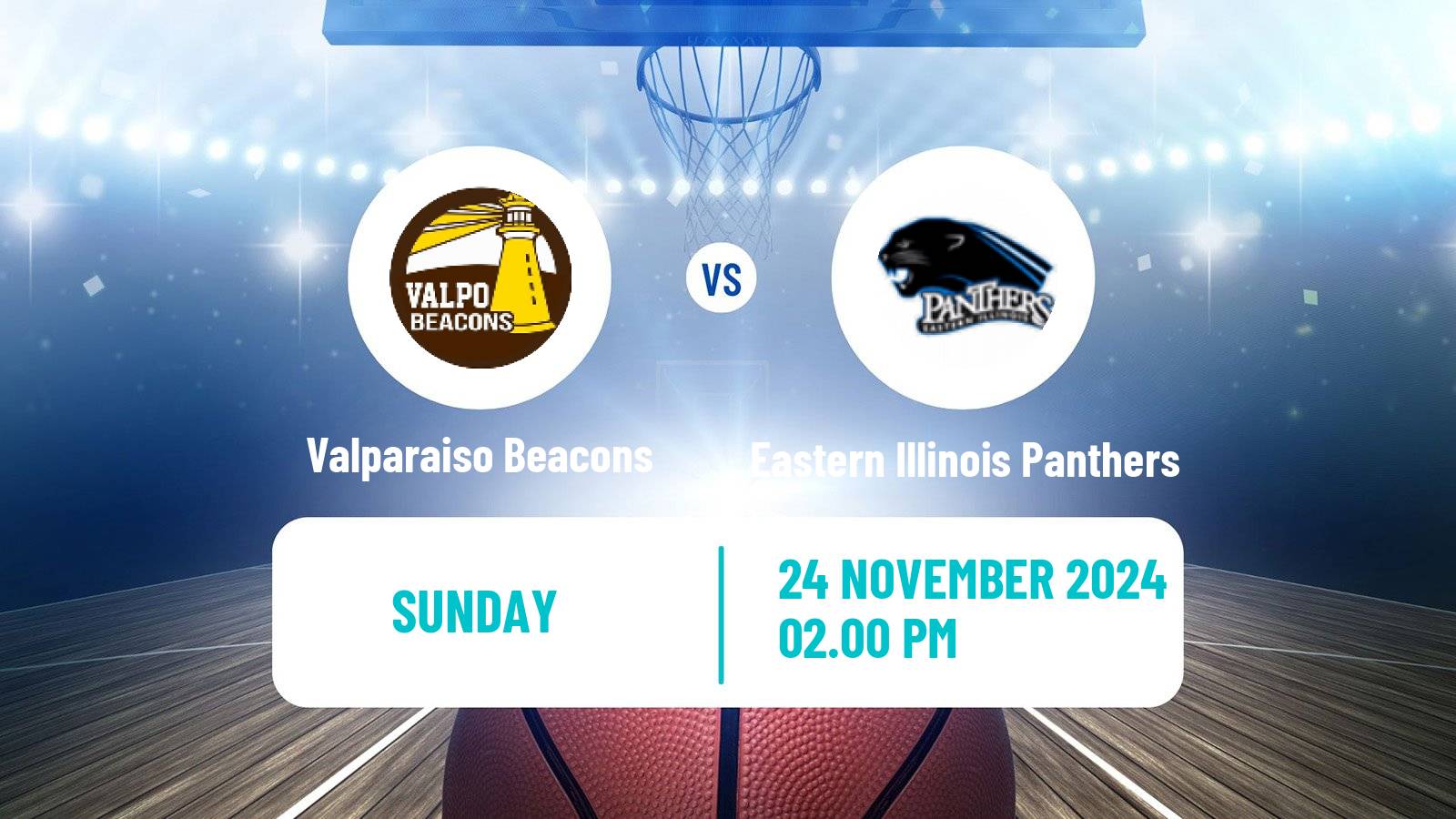 Basketball NCAA College Basketball Valparaiso Beacons - Eastern Illinois Panthers