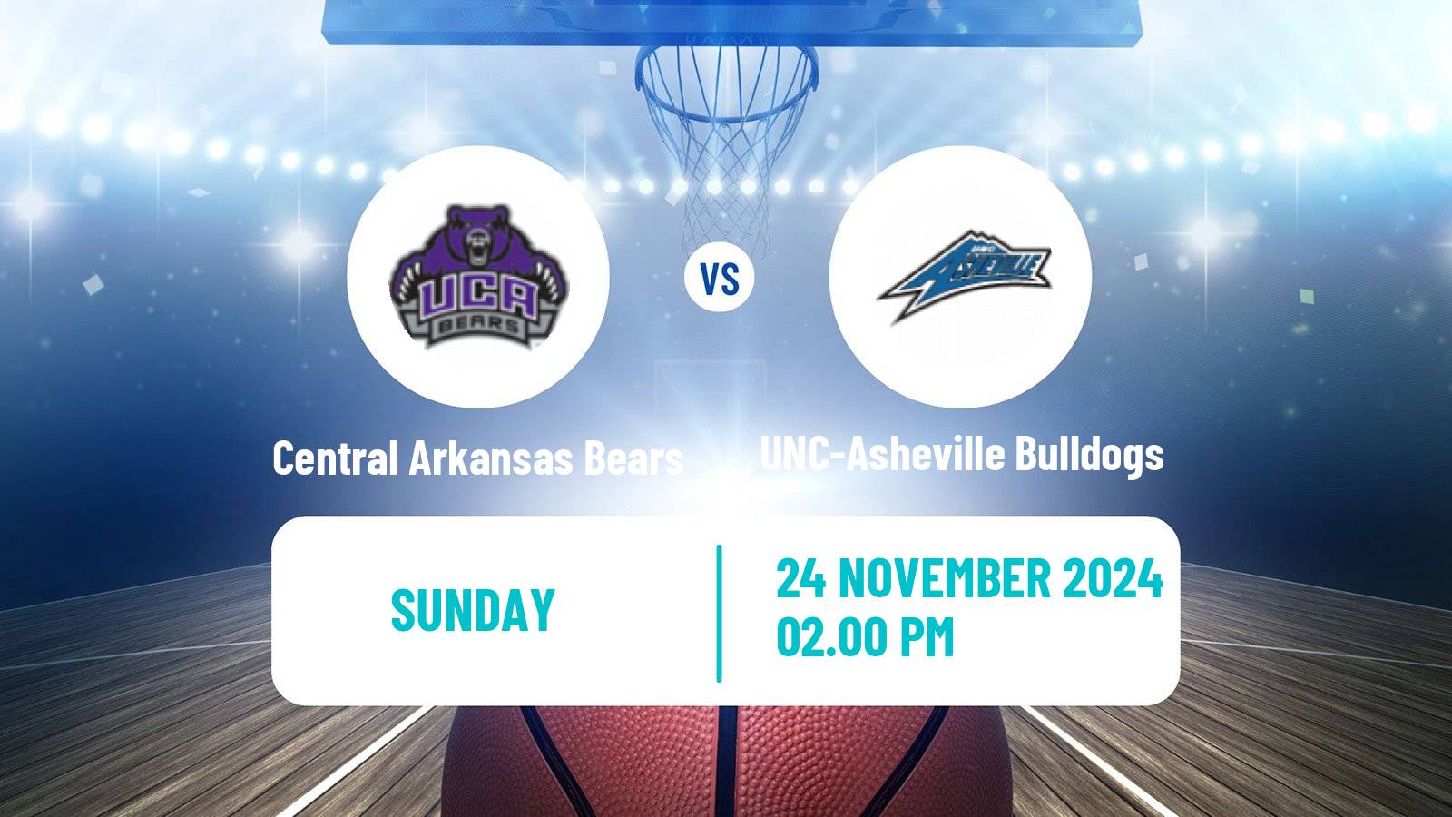 Basketball NCAA College Basketball Central Arkansas Bears - UNC-Asheville Bulldogs