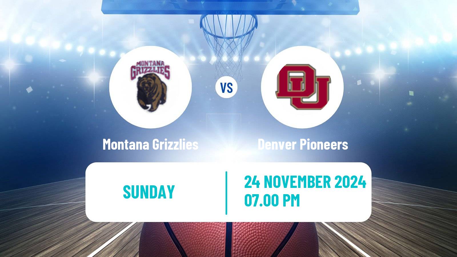 Basketball NCAA College Basketball Montana Grizzlies - Denver Pioneers