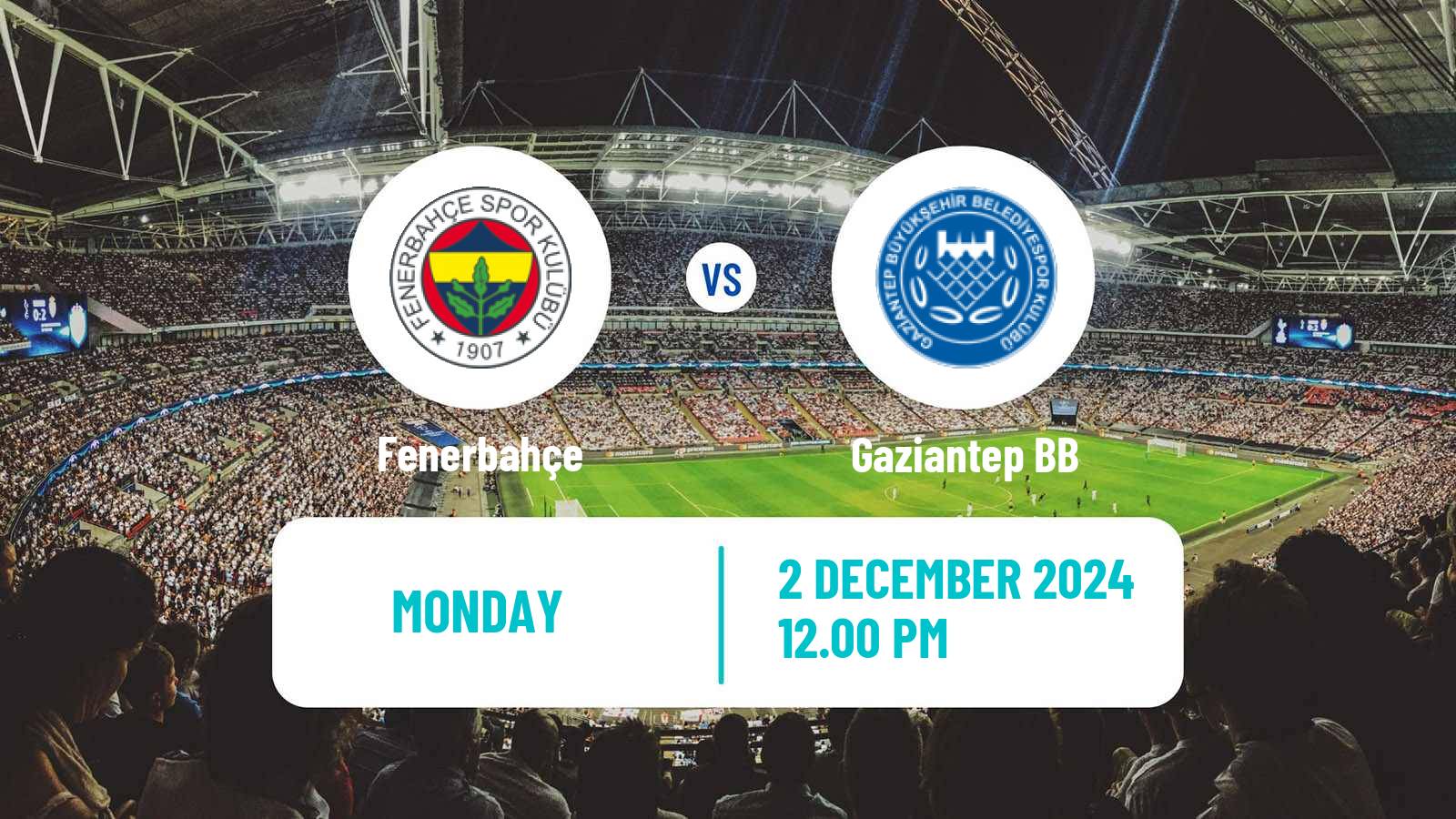 Soccer Turkish Super League Fenerbahçe - Gaziantep BB