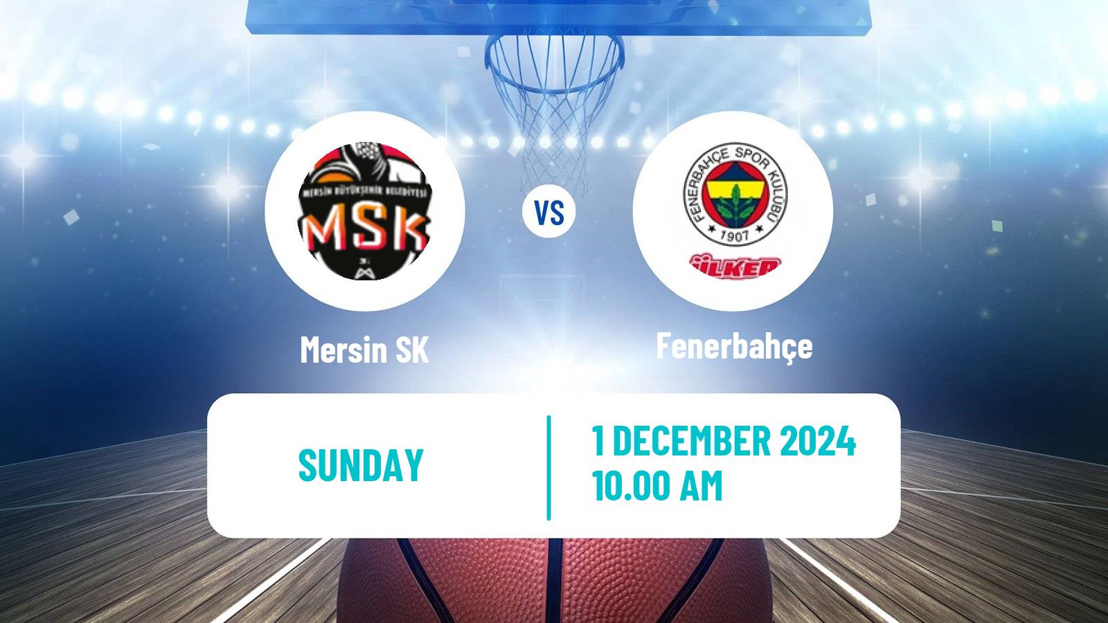 Basketball Turkish Basketball Super Ligi Mersin SK - Fenerbahçe