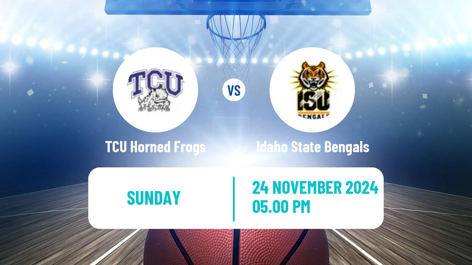 Basketball NCAA College Basketball Women TCU Horned Frogs - Idaho State Bengals