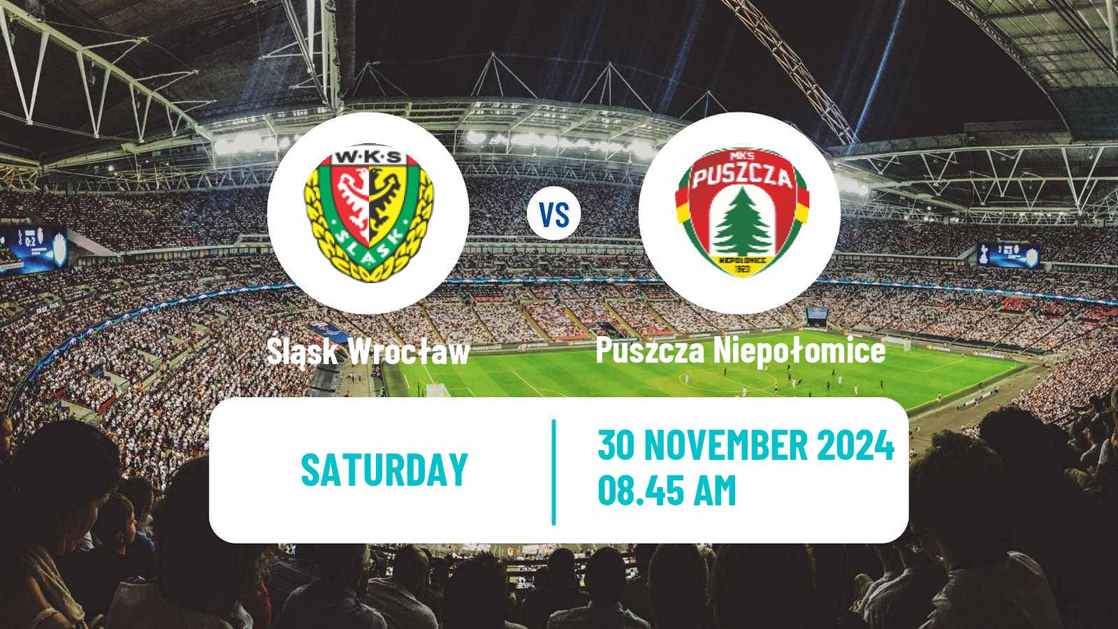 Soccer Polish Ekstraklasa Śląsk Wrocław - Puszcza Niepołomice