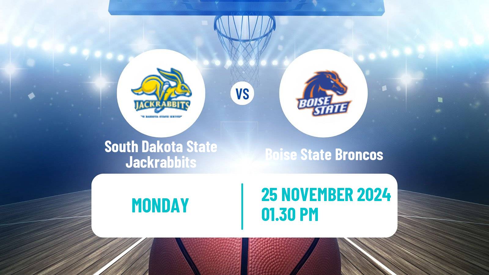 Basketball NCAA College Basketball South Dakota State Jackrabbits - Boise State Broncos