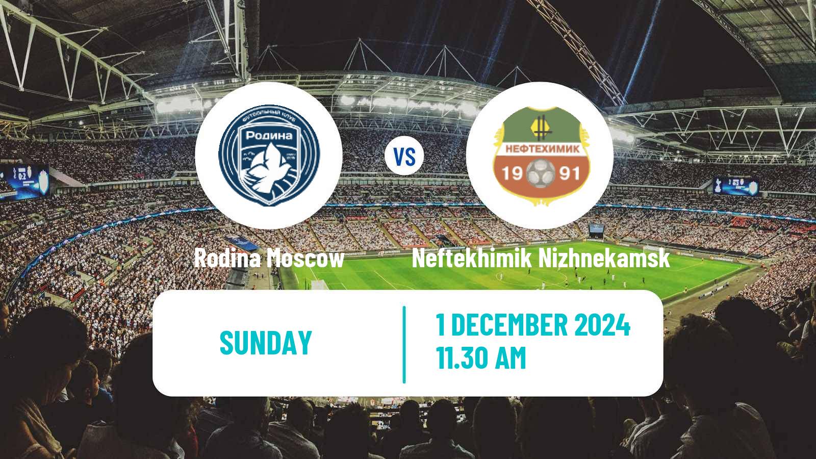 Soccer Russian FNL Rodina Moscow - Neftekhimik Nizhnekamsk