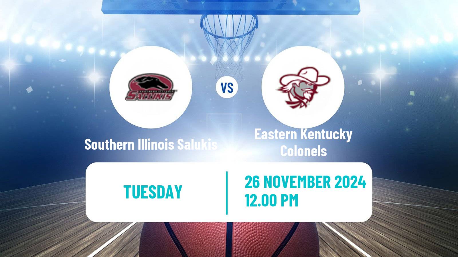 Basketball NCAA College Basketball Southern Illinois Salukis - Eastern Kentucky Colonels