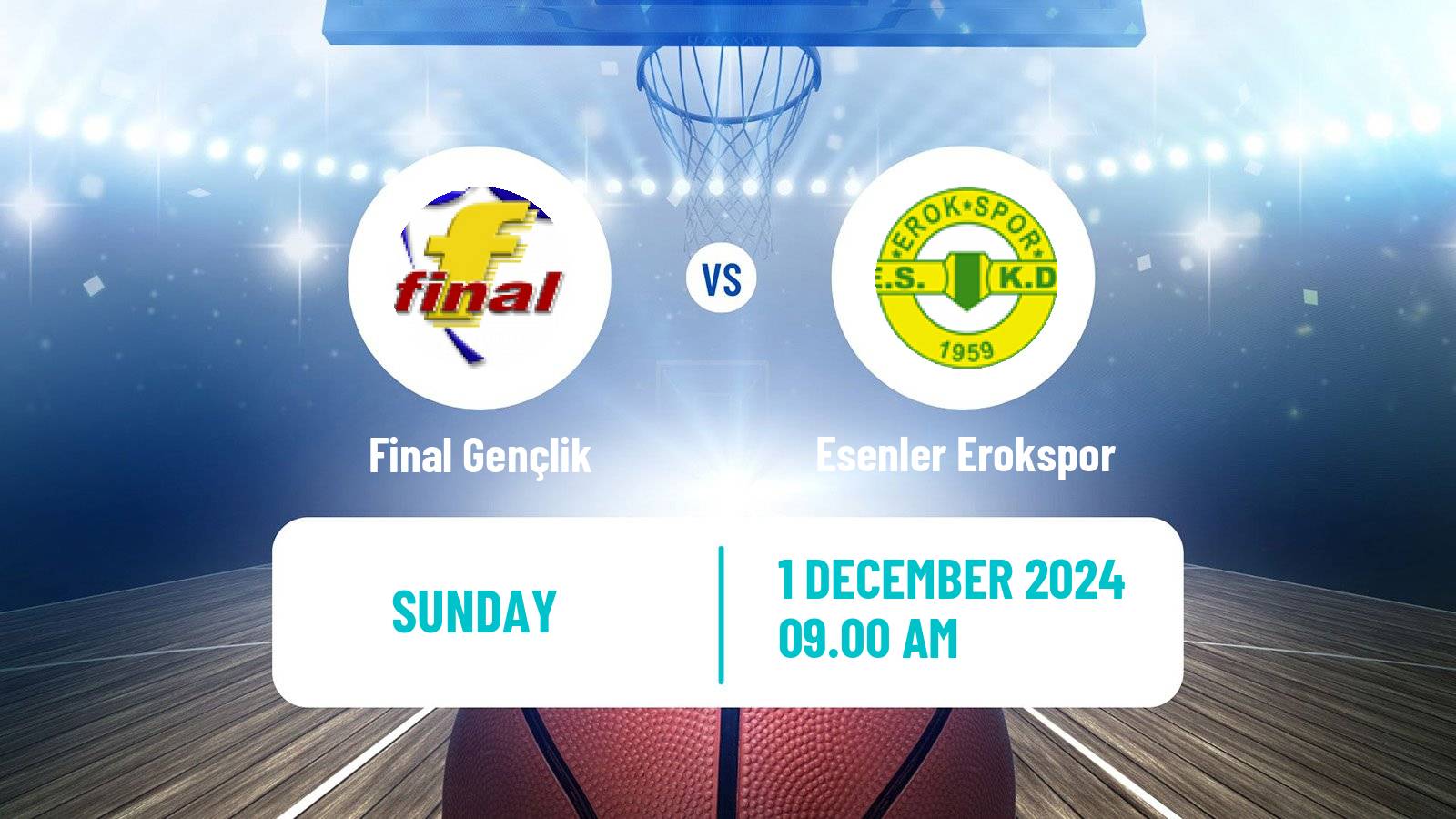 Basketball Turkish TBL Final Gençlik - Esenler Erokspor