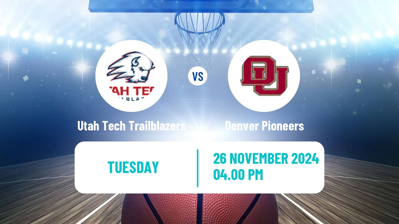 Basketball NCAA College Basketball Utah Tech Trailblazers - Denver Pioneers