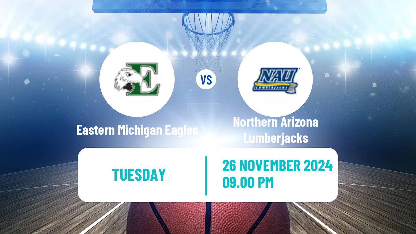 Basketball NCAA College Basketball Eastern Michigan Eagles - Northern Arizona Lumberjacks