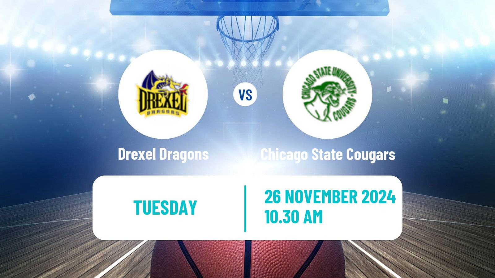 Basketball NCAA College Basketball Drexel Dragons - Chicago State Cougars