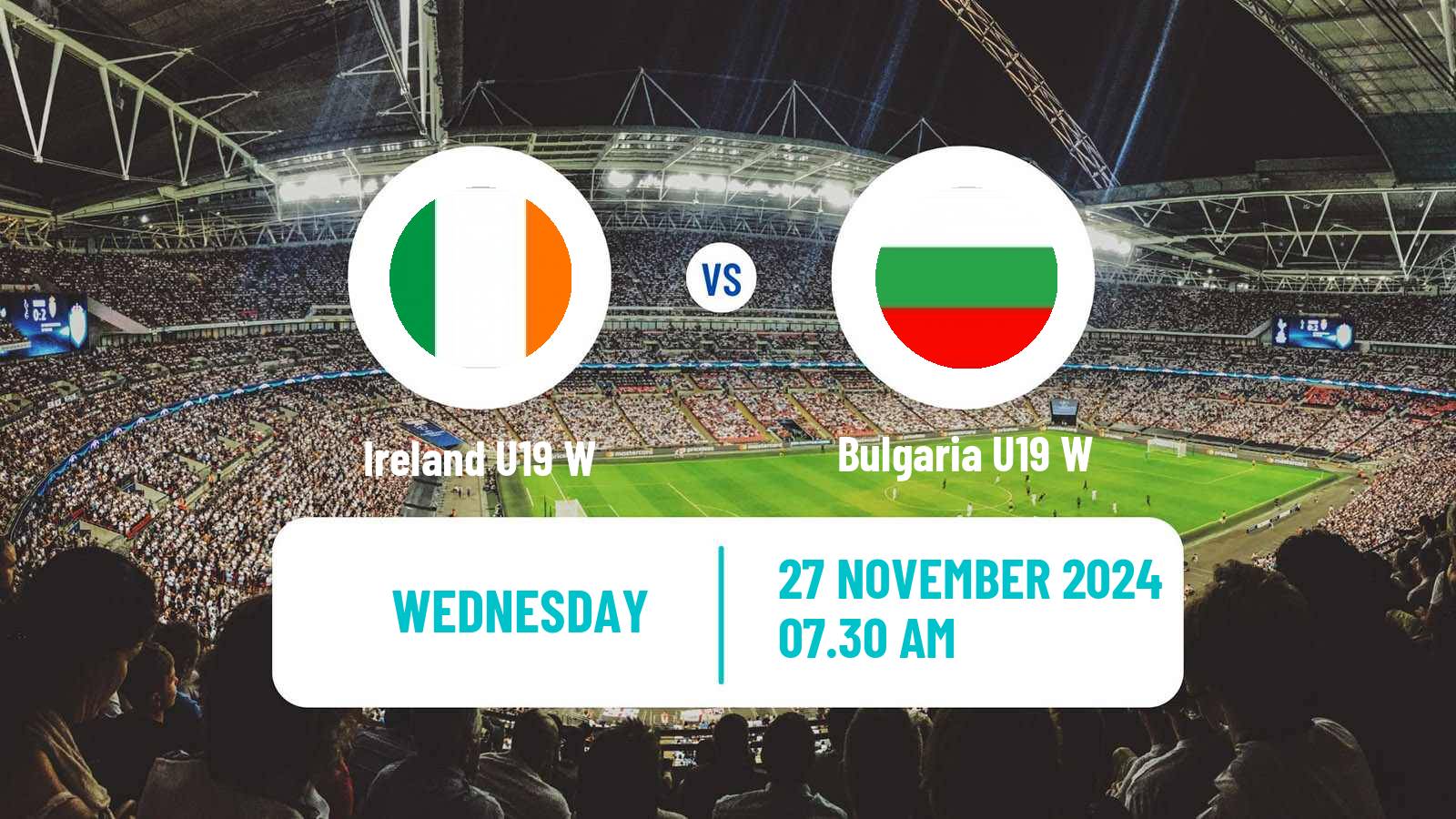 Soccer UEFA Euro U19 Women Ireland U19 W - Bulgaria U19 W