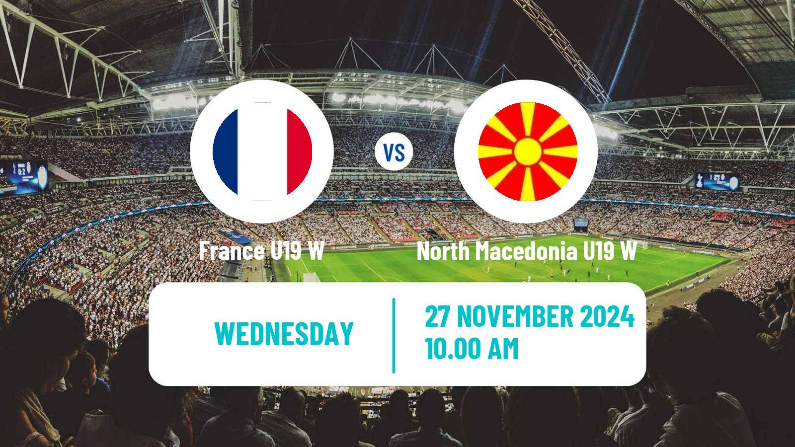 Soccer UEFA Euro U19 Women France U19 W - North Macedonia U19 W