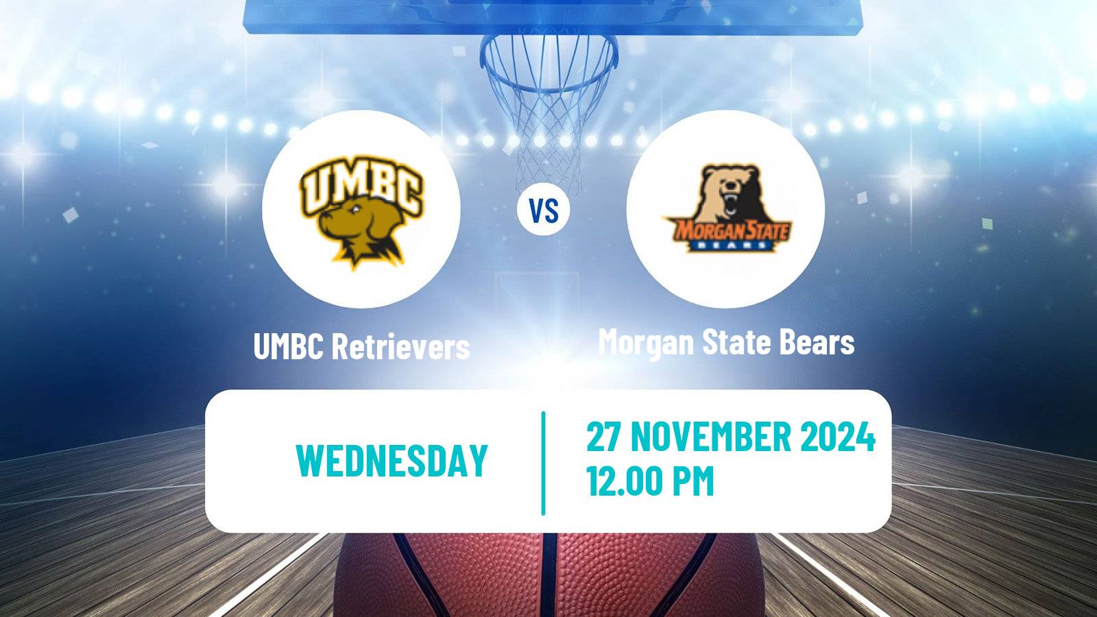 Basketball NCAA College Basketball UMBC Retrievers - Morgan State Bears