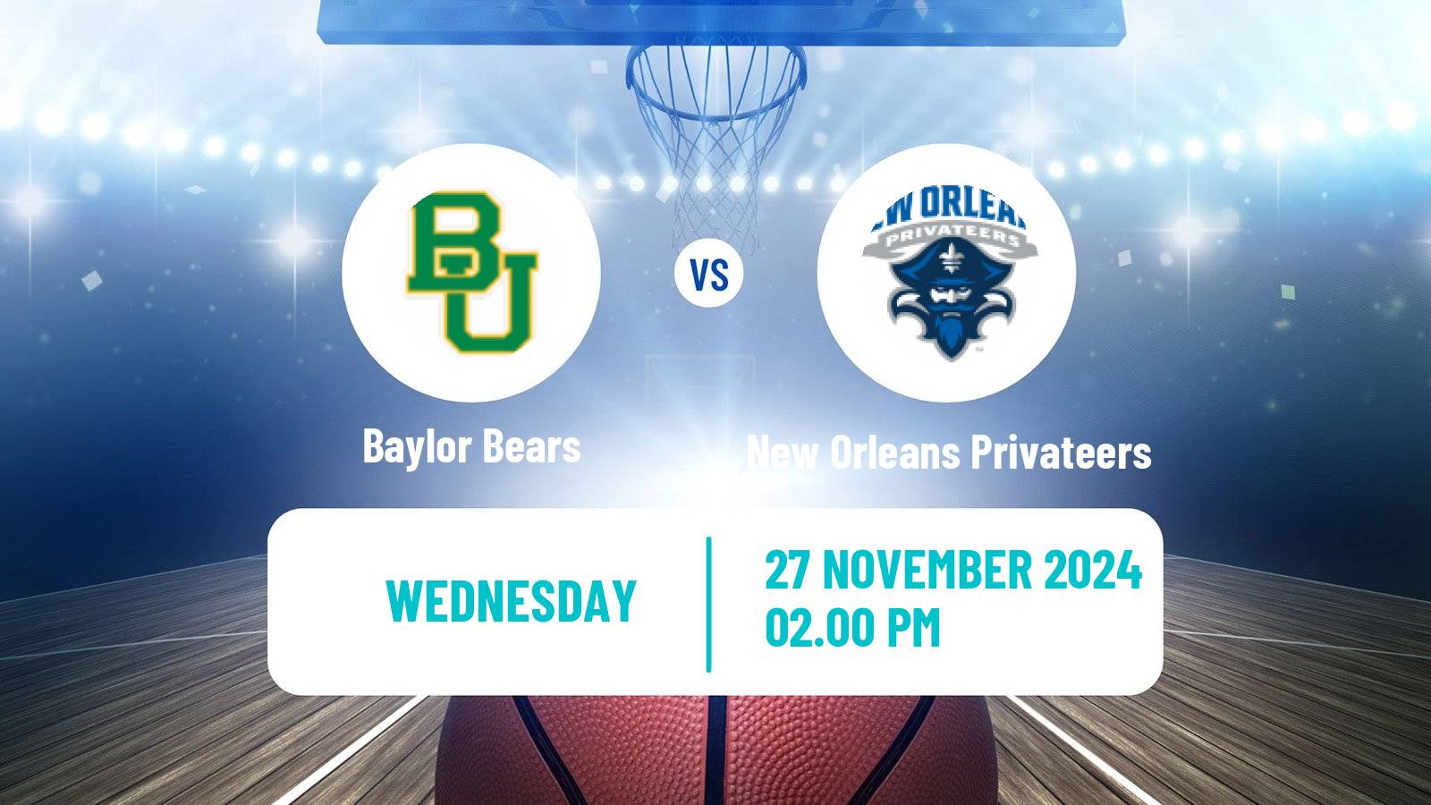 Basketball NCAA College Basketball Baylor Bears - New Orleans Privateers