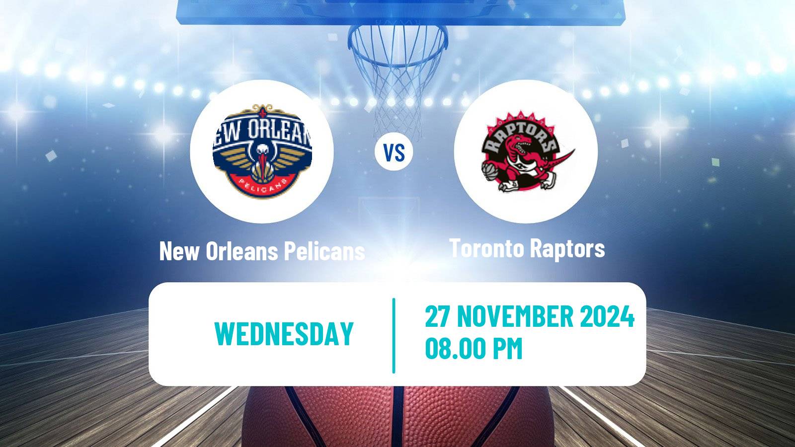 Basketball NBA New Orleans Pelicans - Toronto Raptors