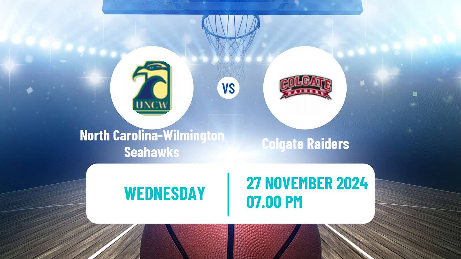 Basketball NCAA College Basketball North Carolina-Wilmington Seahawks - Colgate Raiders