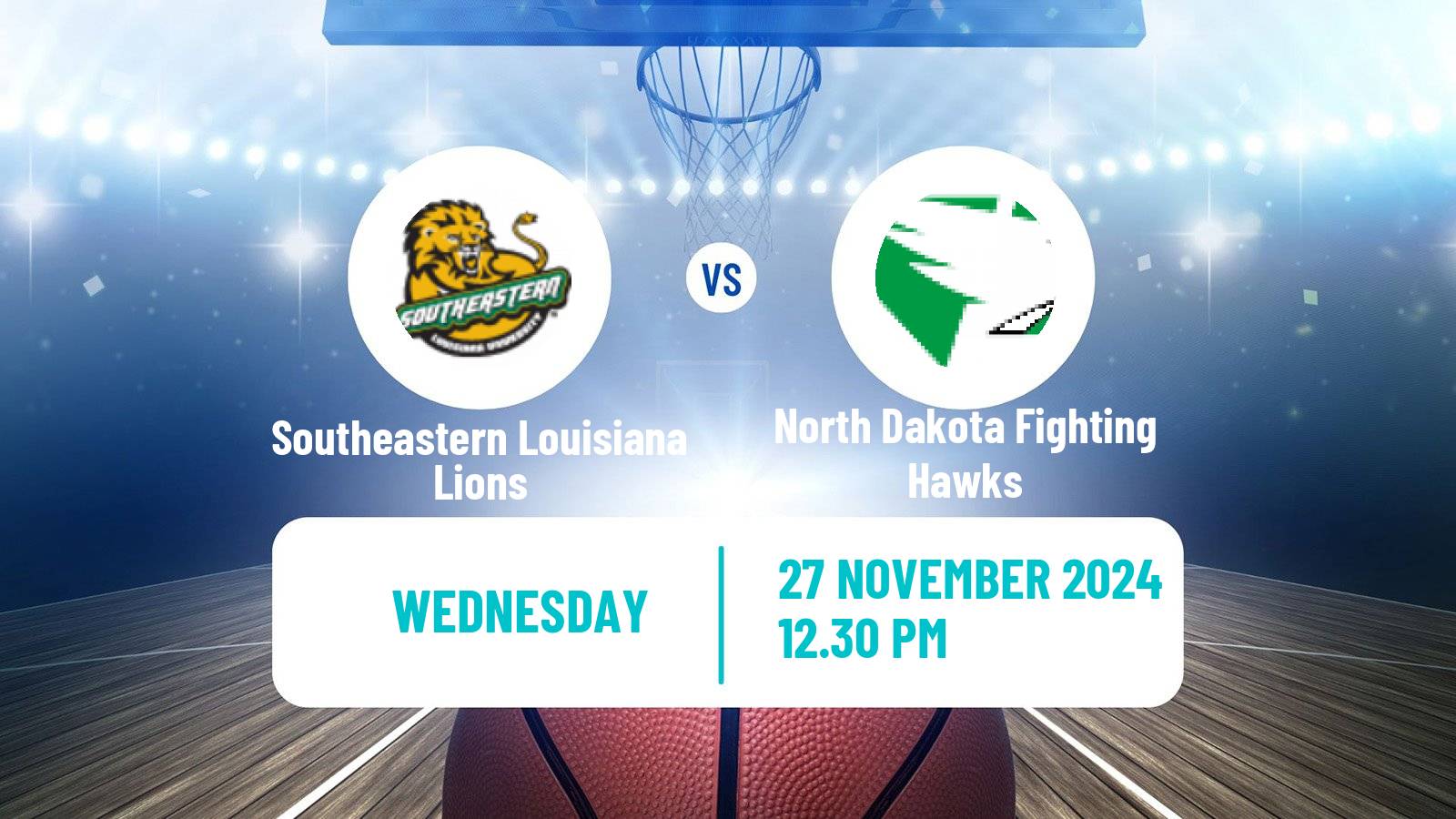 Basketball NCAA College Basketball Southeastern Louisiana Lions - North Dakota Fighting Hawks