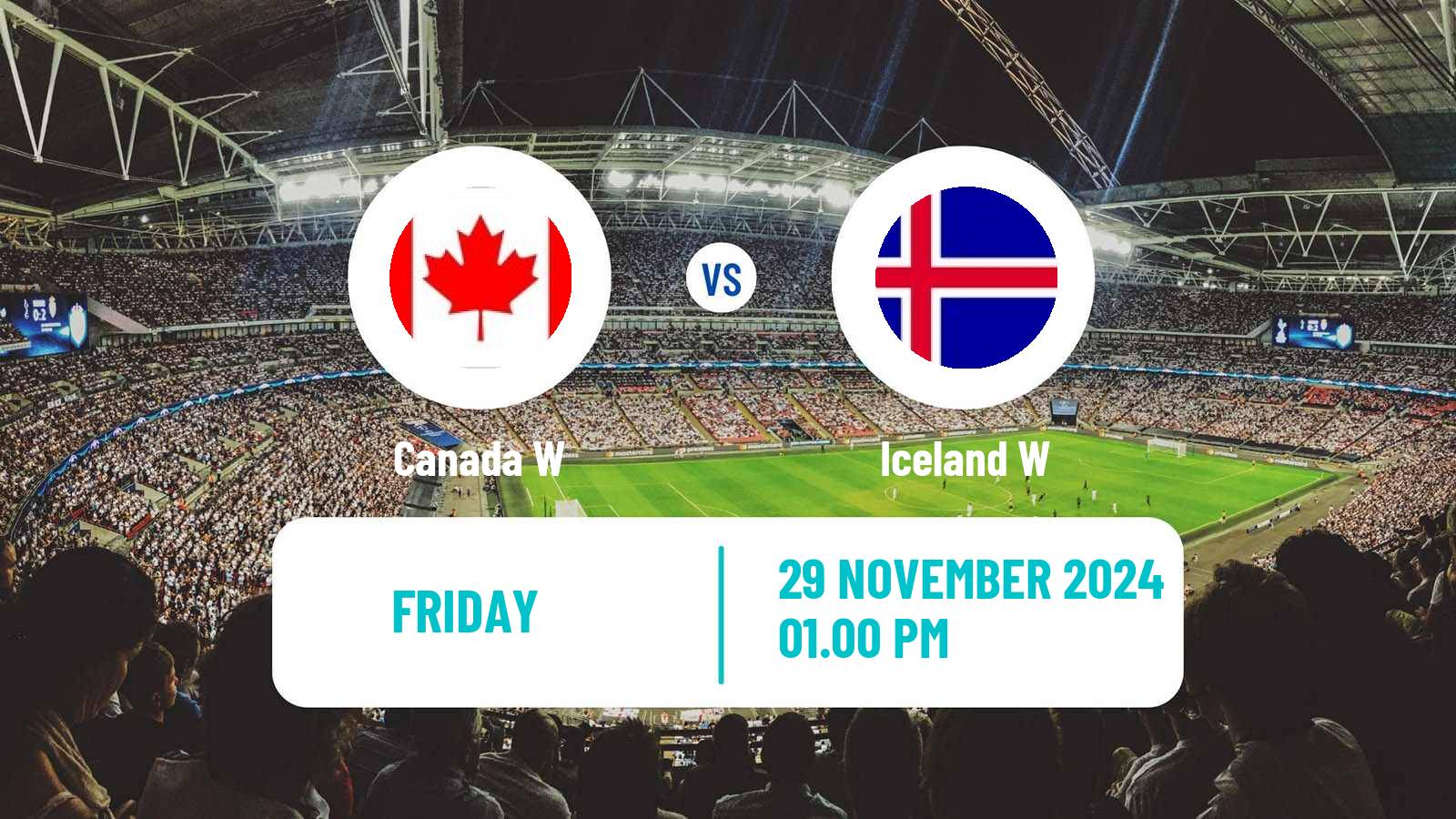 Soccer Friendly International Women Canada W - Iceland W