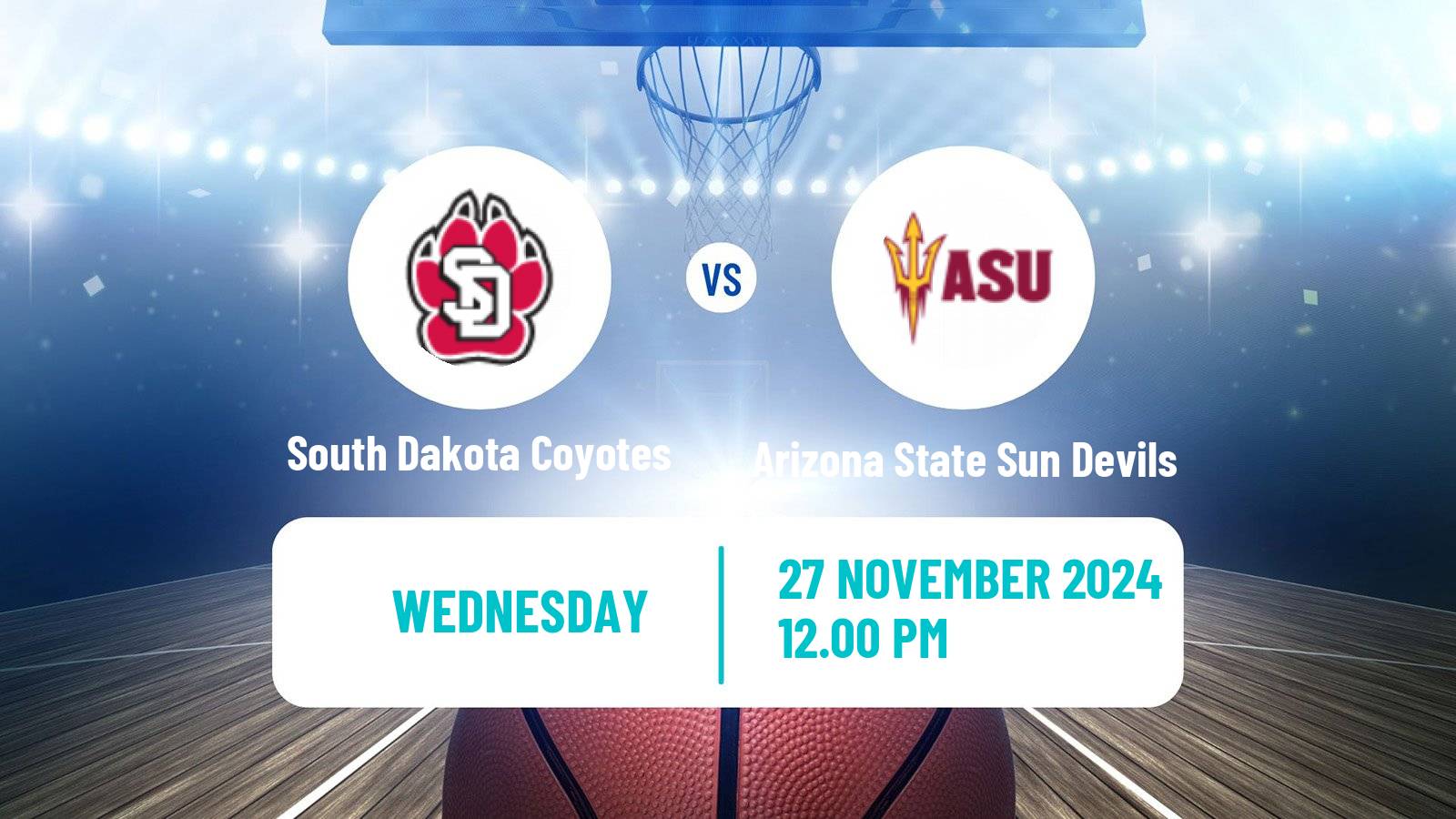 Basketball NCAA College Basketball Women South Dakota Coyotes - Arizona State Sun Devils