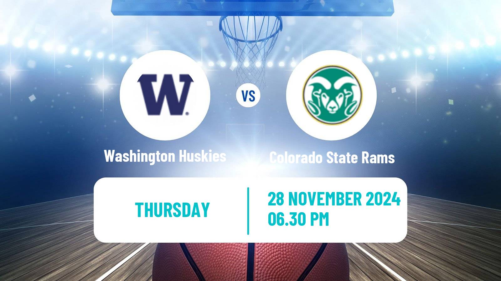 Basketball NCAA College Basketball Washington Huskies - Colorado State Rams