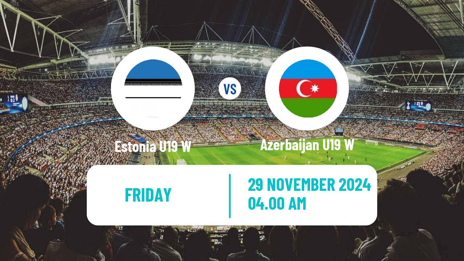 Soccer UEFA Euro U19 Women Estonia U19 W - Azerbaijan U19 W