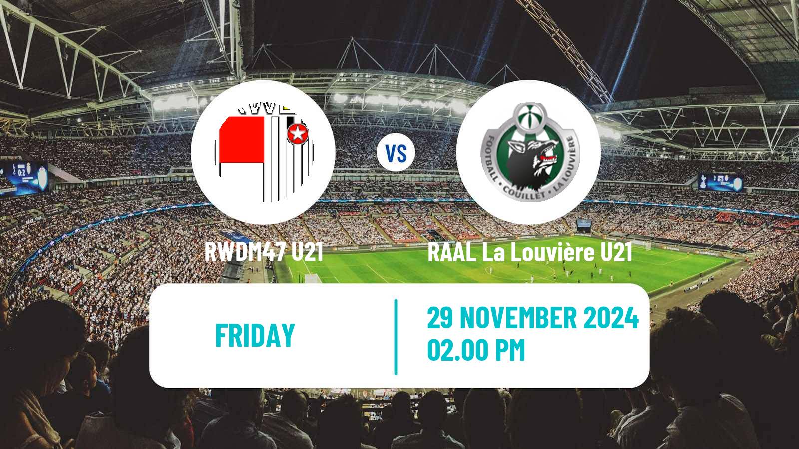 Soccer Belgian Pro League U21 RWDM47 U21 - RAAL La Louvière U21