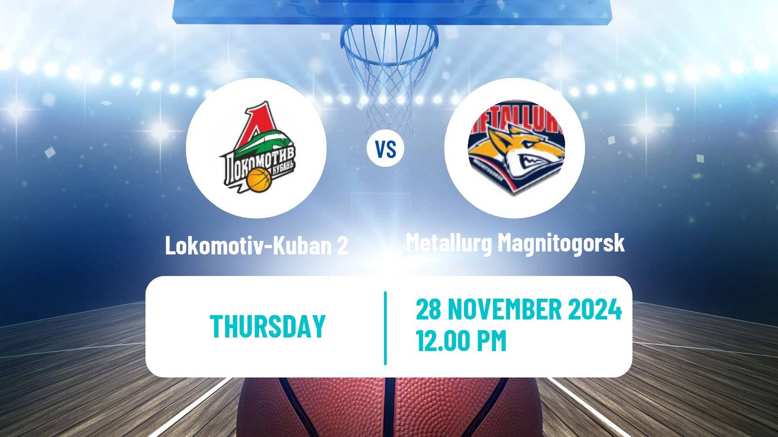 Basketball Russian Super League Basketball Lokomotiv-Kuban 2 - Metallurg Magnitogorsk