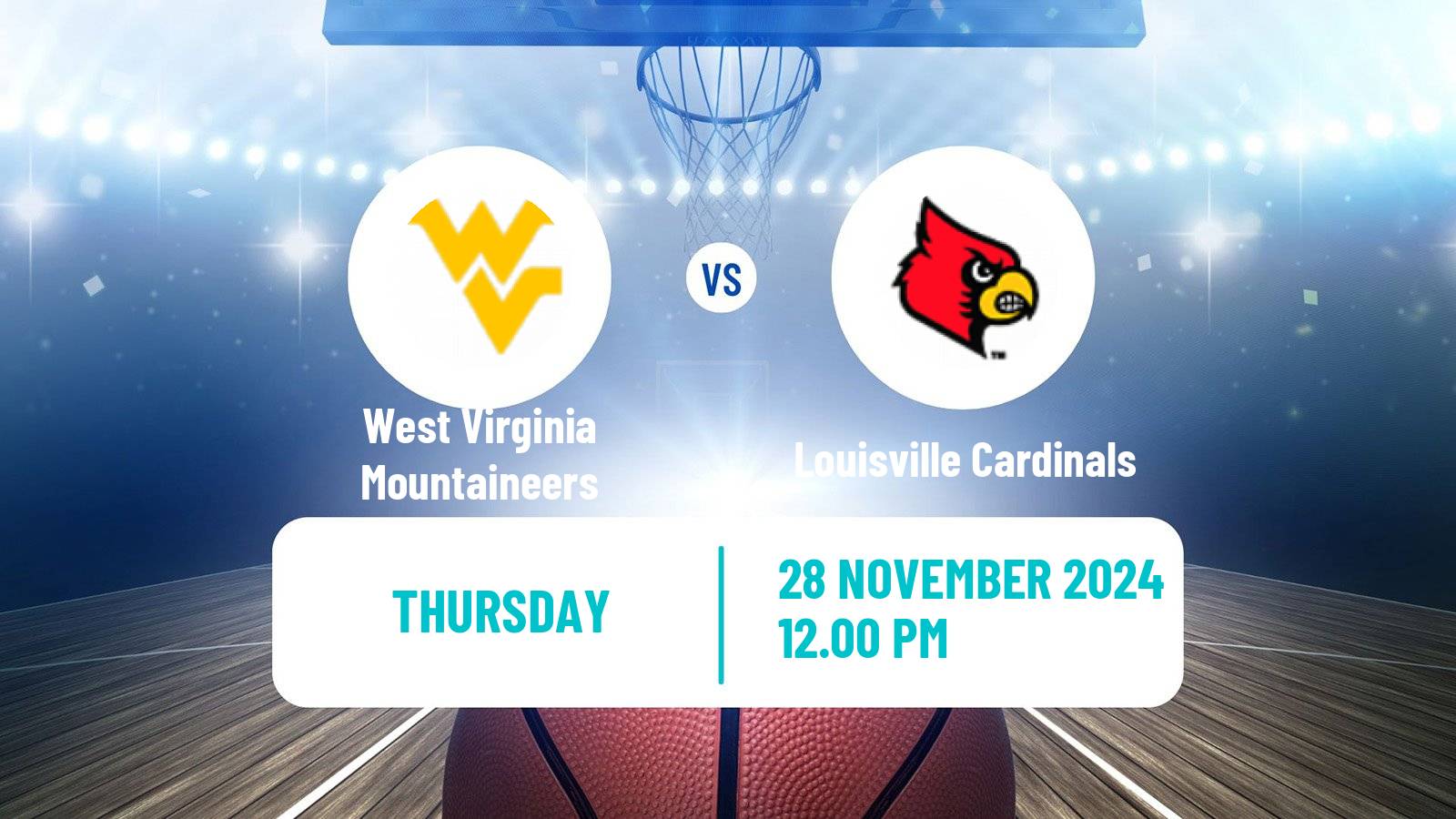 Basketball NCAA College Basketball West Virginia Mountaineers - Louisville Cardinals