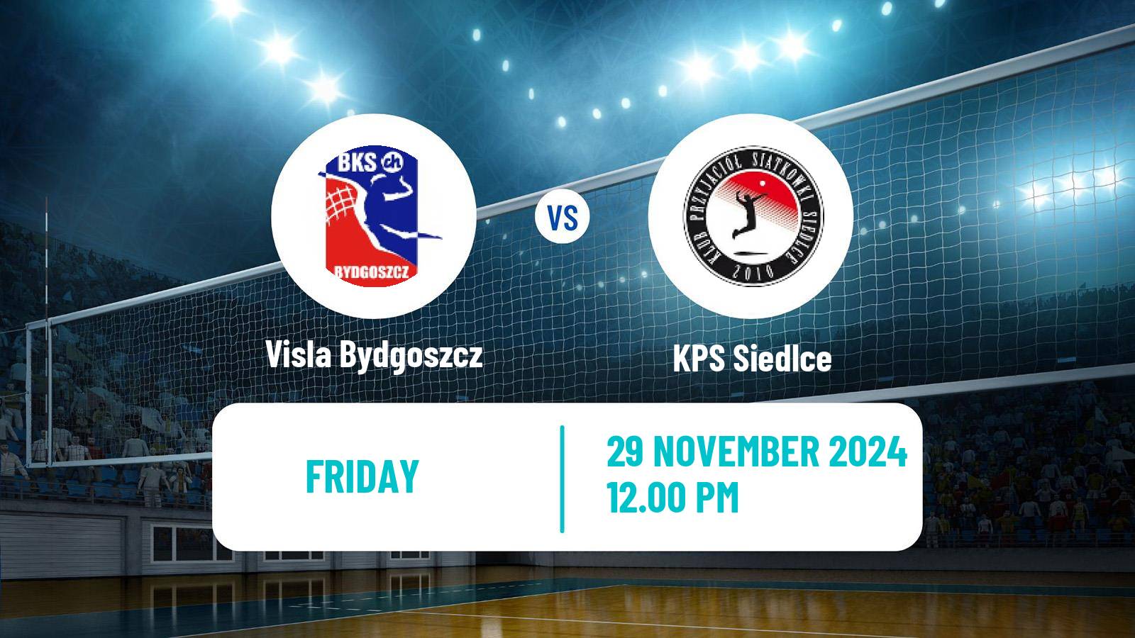 Volleyball Polish I Liga Volleyball Visla Bydgoszcz - Siedlce