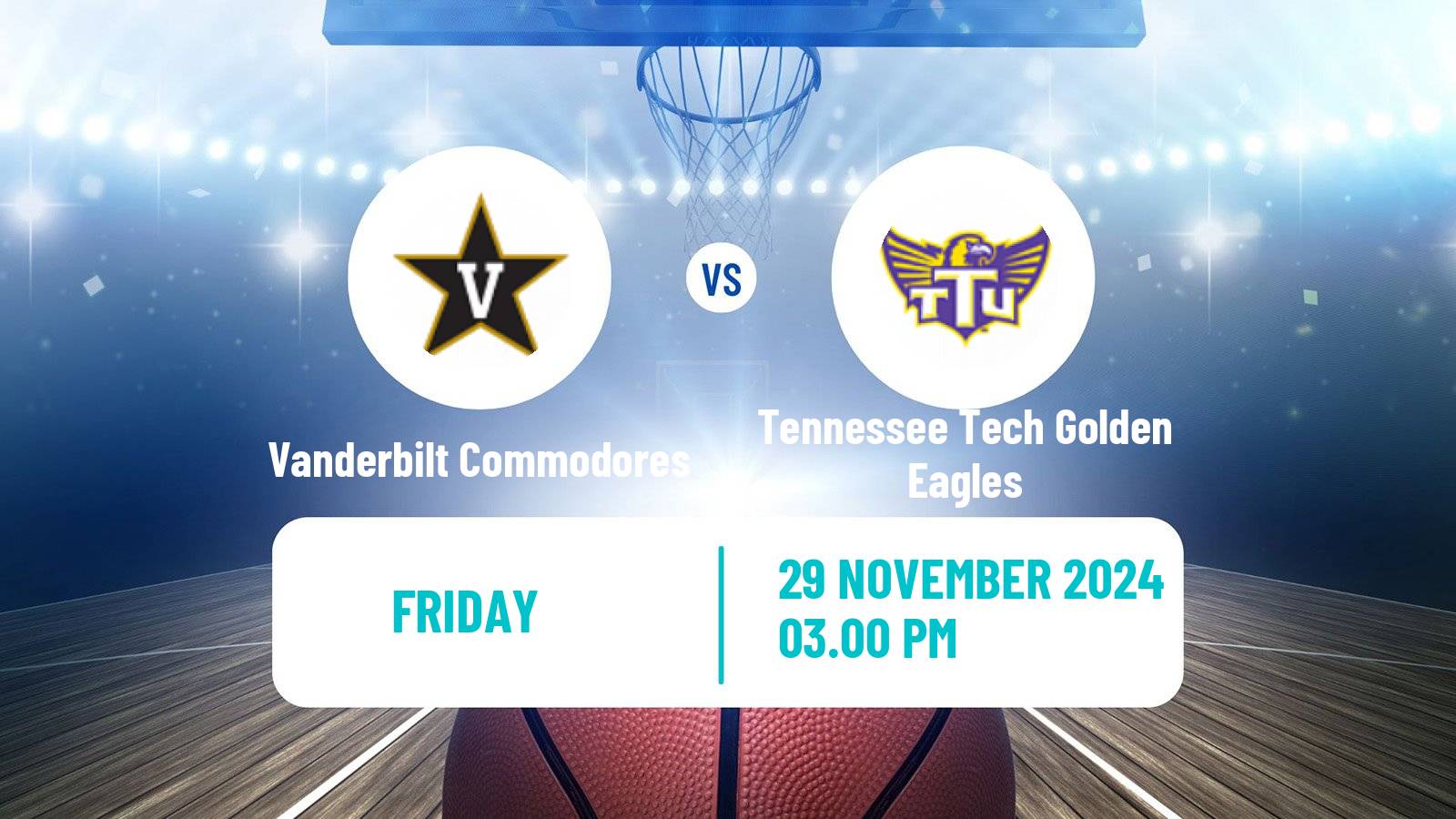 Basketball NCAA College Basketball Vanderbilt Commodores - Tennessee Tech Golden Eagles