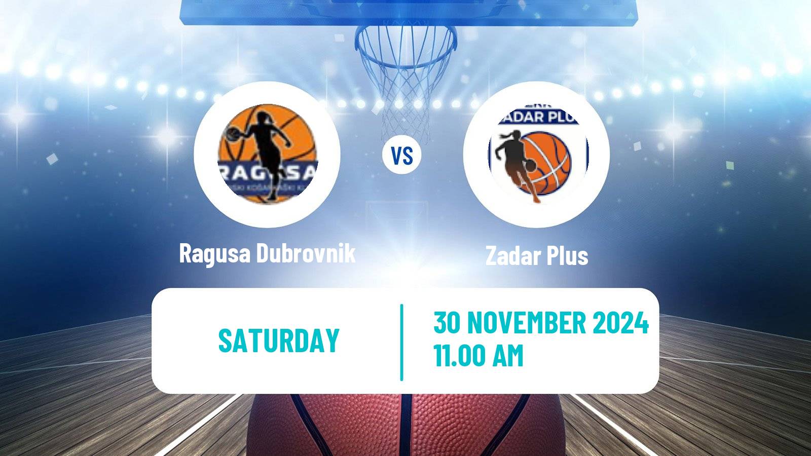 Basketball Croatian Premijer Liga Basketball Women Ragusa Dubrovnik - Zadar Plus