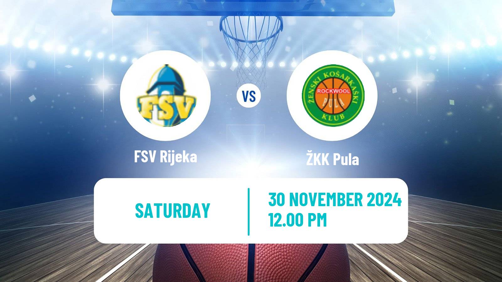 Basketball Croatian Premijer Liga Basketball Women FSV Rijeka - Pula