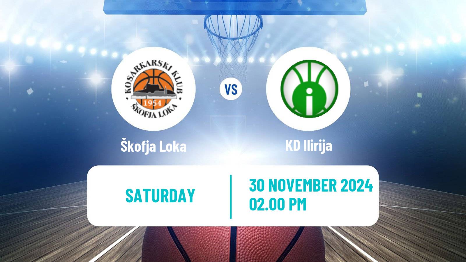 Basketball Slovenian Liga Basketball Škofja Loka - Ilirija