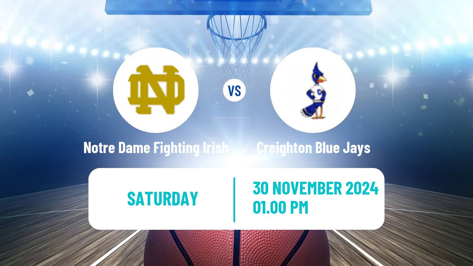 Basketball NCAA College Basketball Notre Dame Fighting Irish - Creighton Blue Jays