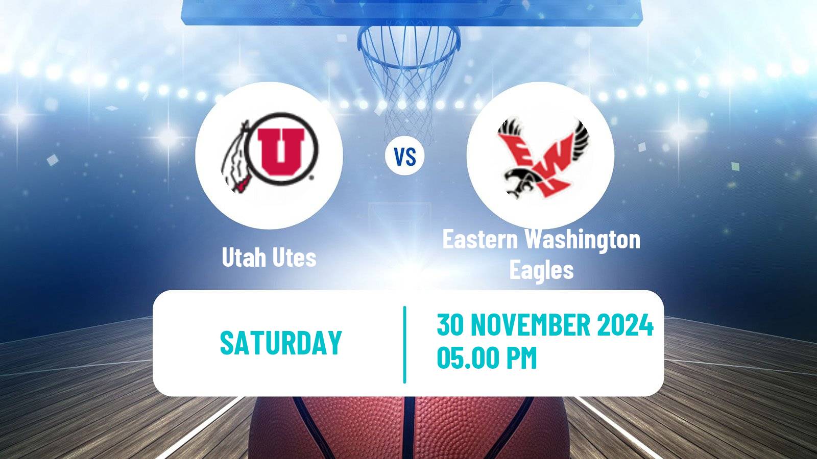 Basketball NCAA College Basketball Utah Utes - Eastern Washington Eagles