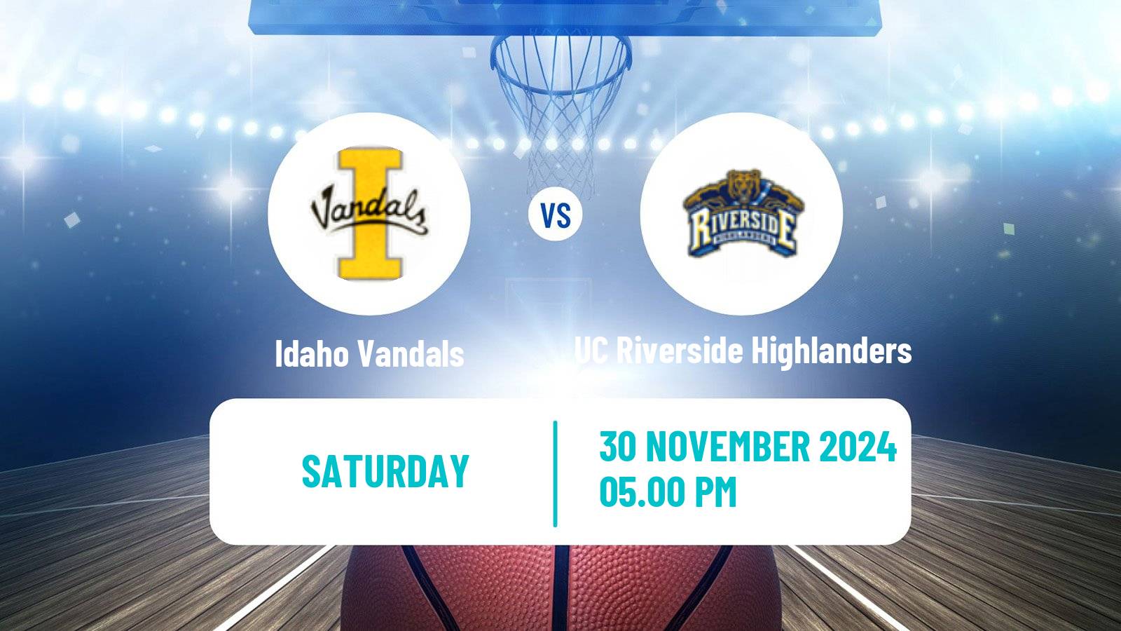 Basketball NCAA College Basketball Idaho Vandals - UC Riverside Highlanders