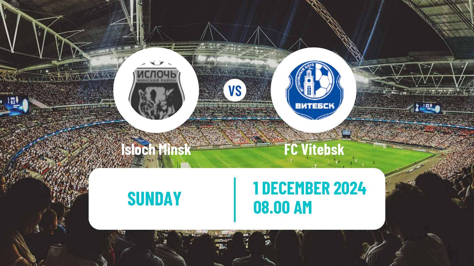 Soccer Belarusian Vysshaya Liga Isloch Minsk - Vitebsk