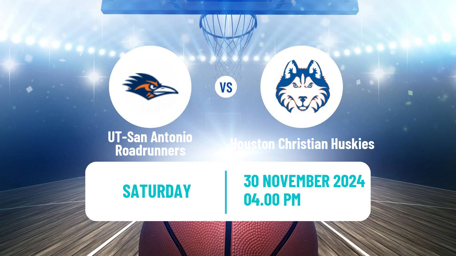 Basketball NCAA College Basketball UT-San Antonio Roadrunners - Houston Christian Huskies