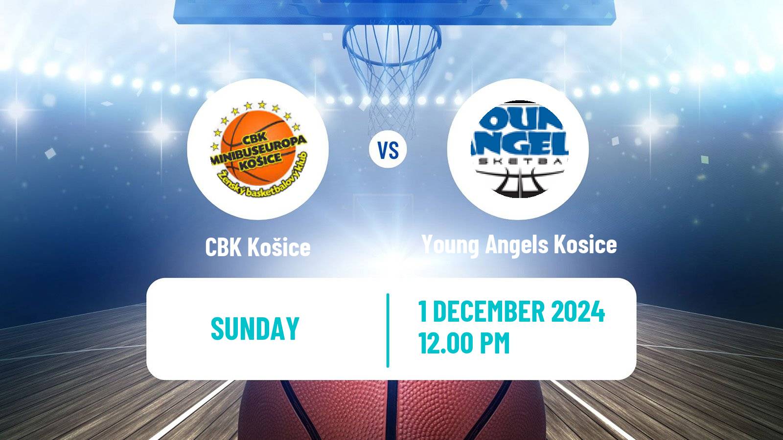 Basketball Slovak Extraliga Basketball Women CBK Košice - Young Angels Kosice