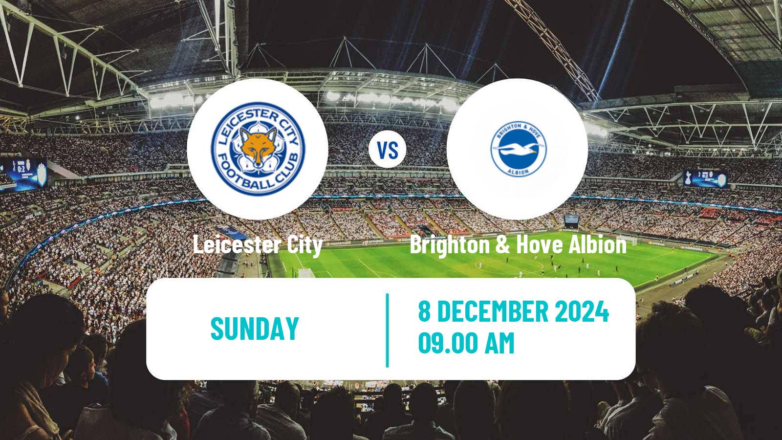 Soccer English Premier League Leicester City - Brighton & Hove Albion