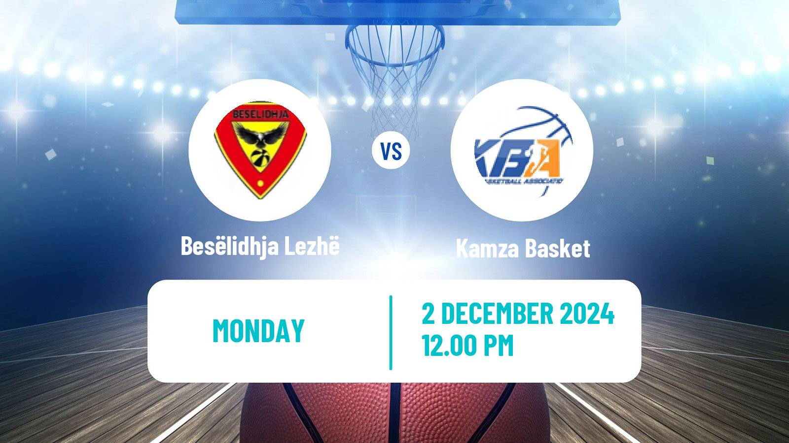 Basketball Albanian Superliga  Basketball Besëlidhja Lezhë - Kamza Basket