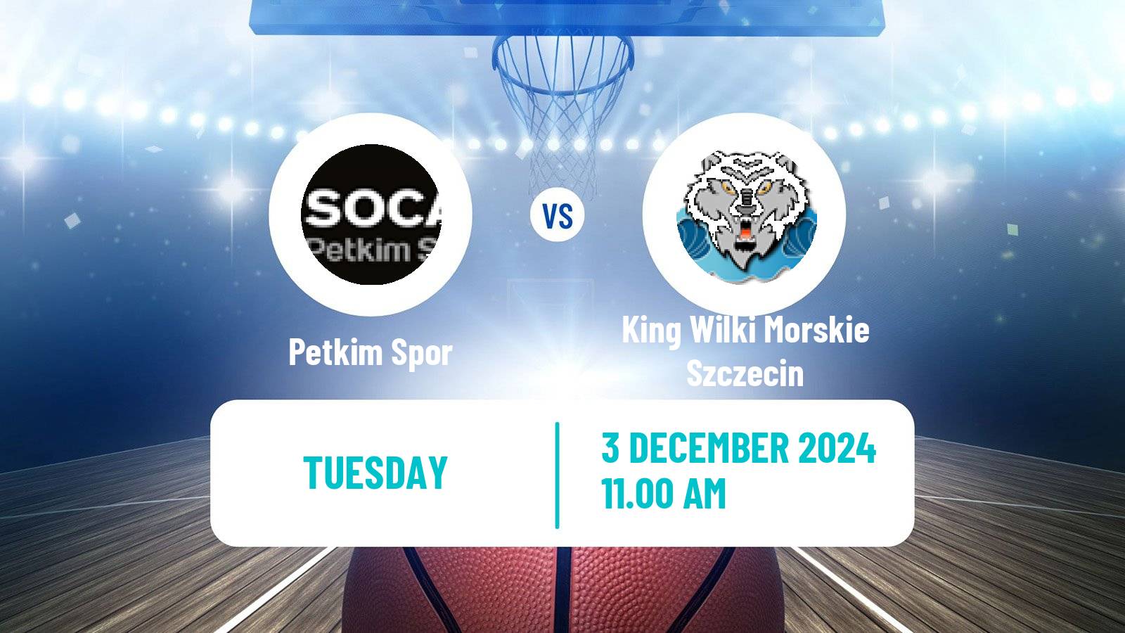 Basketball Champions League Basketball Petkim Spor - King Wilki Morskie Szczecin