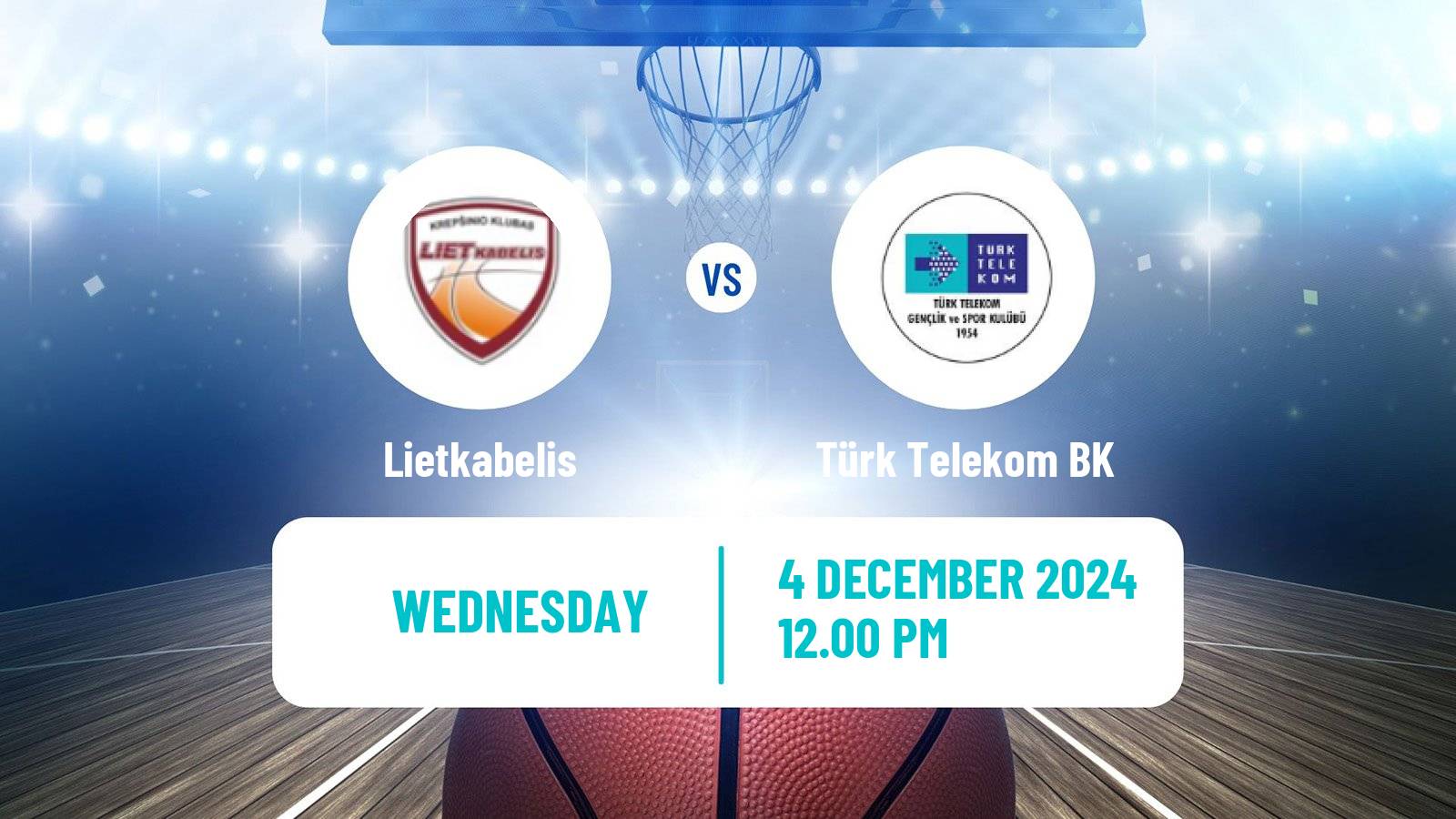 Basketball Eurocup Lietkabelis - Türk Telekom BK