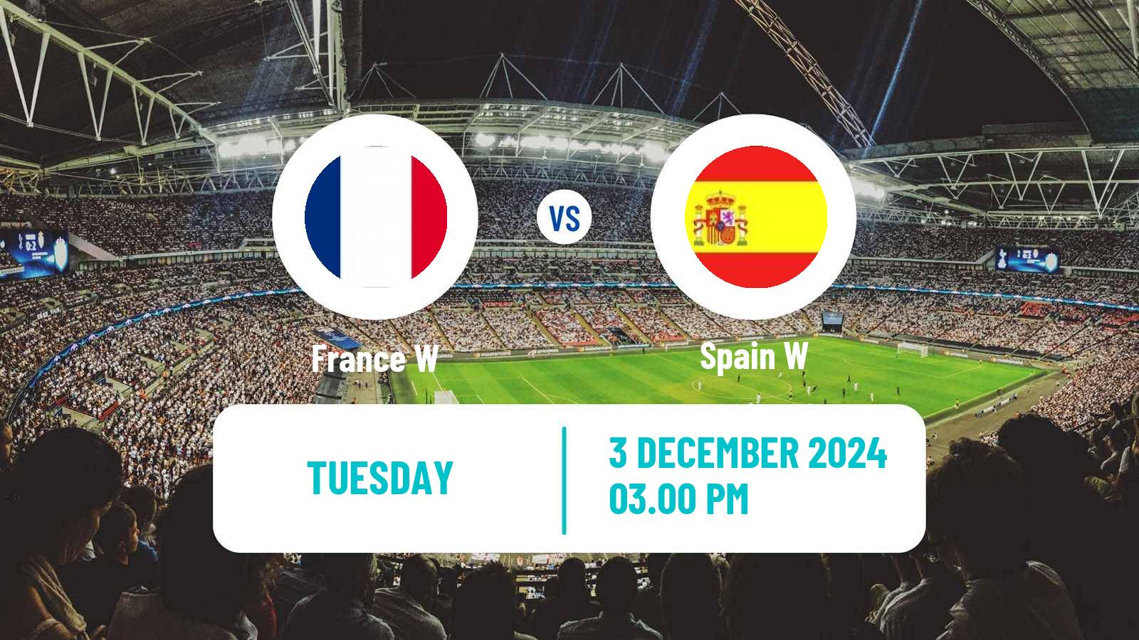 Soccer Friendly International Women France W - Spain W